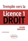 Jennifer Marchand - Tremplin vers la Licence 1 Droit - 20 fiches pour réussir.