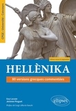 Guy Lacaze et Jérémie Pinguet - Hellènika, 80 versions grecques commentées - CPGE. Université. Concours.