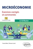 Franck Bien et Thomas Lanzi - Microéconomie L3 Master - Exercices corrigés et commentés.