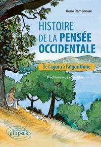 René Rampnoux - Histoire de la pensée occidentale - De l'agora à l'algorithme.