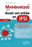 Laurence de Conceicao - Les mathématiques pour réussir son entrée en IFSI.