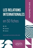 Gilles Jaillot - Les relations internationales en 50 fiches.
