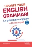 Elisabeth Seyve - Update your English grammar! - La grammaire anglaise en 20 mises au point. B1-C1.