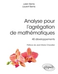 Julien Bernis et Laurent Bernis - Analyse pour l'agrégation de mathématiques - 40 développements.