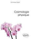 Dominique Aubert - Cosmologie physique.