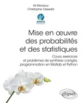 Ali Mansour et Christophe Osswald - Mise en oeuvre des probabilités et des statistiques - Cours, exercices et problèmes de synthèse corrigés, programmation en Matlab et Python.