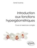 Daniel Duverney - Introduction aux fonctions hypergéométriques - Cours et exercices corrigés.
