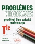 Thomas Perfettini et Guilhem Repetto - Problèmes originaux pour l'éveil d'une curiosité mathématique Tle.