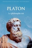 Olivier Battistini - Platon - Le philosophe-roi.