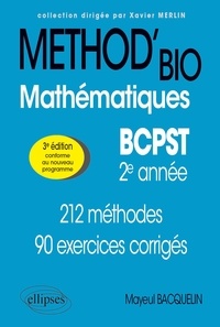 Mayeul Bacquelin - Mathématiques BCPST 2e année - 212 méthodes et 90 exercices corrigés.