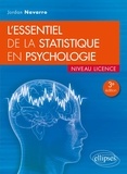 Jordan Navarro - L'essentiel de la statistique en psychologie - Niveau licence.