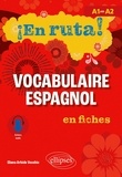 Eliana Arbide Vecchio - ¡En ruta! Vocabulaire espagnol en fiches - A1 vers A2.
