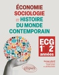 Estelle Lemière et Julie Masschelein - Economie, sociologie et histoire du monde contemporain ECG 1re et 2e années.