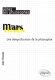 Jean Vioulac - Marx - Une démystification de la philosophie.