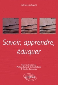 Philippe Guisard et Christelle Laizé - Savoir, apprendre, éduquer.