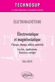Rabia Aksas - Electromagnétisme. Electrostatique et magnétostatique - Charges, champs, conducteurs, milieux. Les lois. Applications. Exercices corrigés.