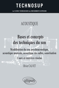 Olivier Calvet - Bases et concepts des techniques du son - Modélisation du son psychoacoustique acoustique musicale.