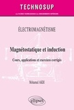 Mohamed Akbi - Magnétostatique et induction - Cours, applications et exercices corrigés Niveau B.