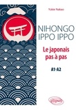 Yukie Nakao-Heimburger - Nihongo ippo ippo - Le japonais pas à pas A1-A2.