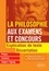 Thierry Hoquet - La philosophie aux examens et concours, prépas, licence, Capes/Agreg - Explication de texte et dissertation.
