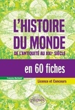 Françoise Martinetti - L'histoire du monde en 60 fiches - De l'antiquité au XXIe siècle.