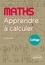 Mathieu Kieffer - Apprendre à calculer - Collège.