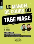 Arnaud Sévigné et Joachim Pinto - Le manuel de cours du TAGE MAGE - 3 tests, 200 fiches, 900 vidéos.