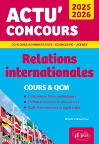 Bénédicte Beauchesne - Relations internationales 2025-2026 - Cours et QCM - 2025-2026.