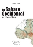 Bernard Lugan - Le Sahara Occidental en 10 questions.