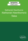 Gérald Préher et  Collectif - Agrégation Anglais 2025 - Nathaniel Hawthorne. Nathaniel Hawthorne’s Tales.