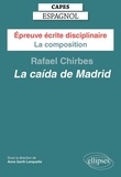 Lenquette anne Gerth et  Collectif - CAPES Espagnol 2025 - Épreuve écrite disciplinaire - La composition - Rafael CHIRBES, La caída de Madrid.