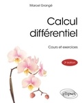Jean-Christophe Grangé - Calcul différentiel - Cours et exercices.