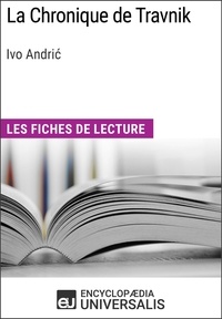  Encyclopaedia Universalis - La Chronique de Travnik de Ivo Andrić - Les Fiches de lecture d'Universalis.