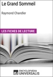  Encyclopaedia Universalis - Le Grand Sommeil de Raymond Chandler - Les Fiches de lecture d'Universalis.