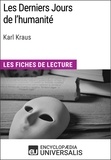 Encyclopaedia Universalis - Les Derniers Jours de l'humanité de Karl Kraus - Les Fiches de lecture d'Universalis.