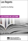  Encyclopaedia Universalis - Les Regrets de Joachim du Bellay - Les Fiches de lecture d'Universalis.