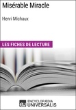  Encyclopaedia Universalis - Misérable Miracle d'Henri Michaux - Les Fiches de lecture d'Universalis.