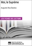  Encyclopaedia Universalis - Moi, le Suprême d'Augusto Roa Bastos - Les Fiches de lecture d'Universalis.