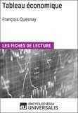  Encyclopaedia Universalis - Tableau économique de François Quesnay - Les Fiches de lecture d'Universalis.