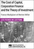  Encyclopaedia Universalis - The Cost of Capital, Corporation Finance and the Theory of Investment de Merton Miller - Les Fiches de lecture d'Universalis.