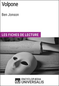 Encyclopaedia Universalis - Volpone de Ben Jonson - Les Fiches de lecture d'Universalis.
