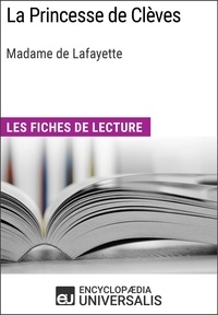  Encyclopaedia Universalis - La Princesse de Clèves de Madame de Lafayette - Les Fiches de lecture d'Universalis.