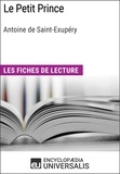  Encyclopaedia Universalis - Le Petit Prince d'Antoine de Saint-Exupéry - Les Fiches de lecture d'Universalis.