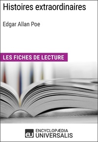  Encyclopaedia Universalis - Histoires extraordinaires d'Edgar Allan Poe - Les Fiches de lecture d'Universalis.