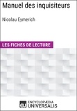  Encyclopaedia Universalis - Manuel des inquisiteurs de Nicolau Eymerich - Les Fiches de lecture d'Universalis.