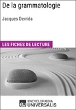  Encyclopaedia Universalis - De la grammatologie de Jacques Derrida - Les Fiches de lecture d'Universalis.