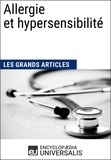 Encyclopaedia Universalis et  Les Grands Articles - Allergie et hypersensibilité - Les Grands Articles d'Universalis.
