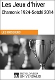  Encyclopaedia Universalis - Les Jeux d’hiver, Chamonix 1924-Sotchi 2014 - Les Dossiers d'Universalis.