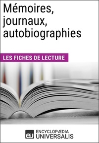  Encyclopaedia Universalis - Mémoires, journaux, autobiographies - Les Fiches de lecture d'Universalis.