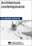  Encyclopaedia Universalis et  Les Grands Articles - Architecture contemporaine - Les Grands Articles d'Universalis.
